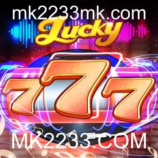 Descubra o Jogo Lucky777 - Sua Próxima Aventura em MK2233.COM