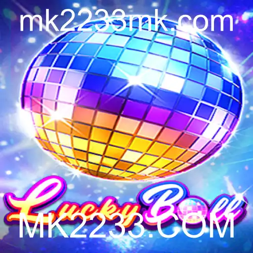 Explorando o Fascinante Jogo LuckyBall e as Inovações de MK2233.COM